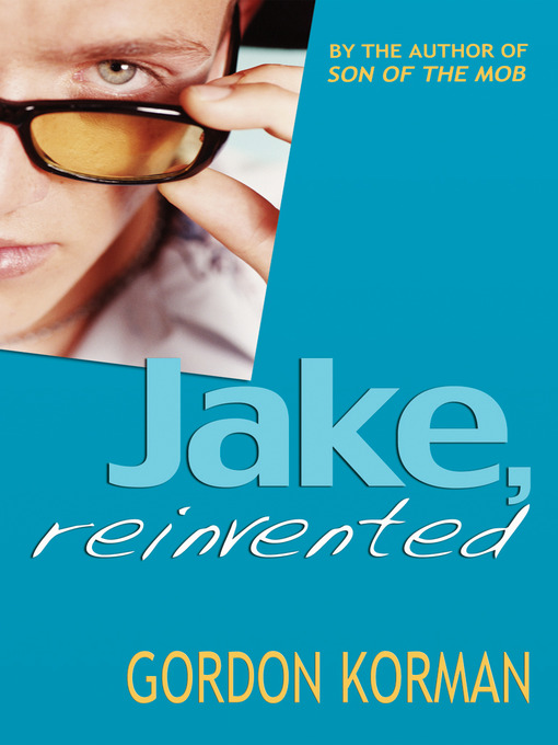Title details for Jake, Reinvented by Gordon Korman - Wait list